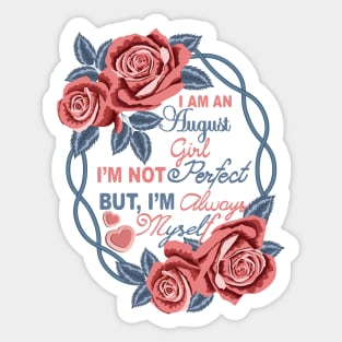 I Am An August Girl Sticker